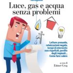 LUCE, GAS E ACQUA SENZA PROBLEMI